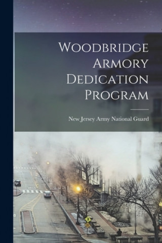 Knjiga Woodbridge Armory Dedication Program New Jersey Army National Guard