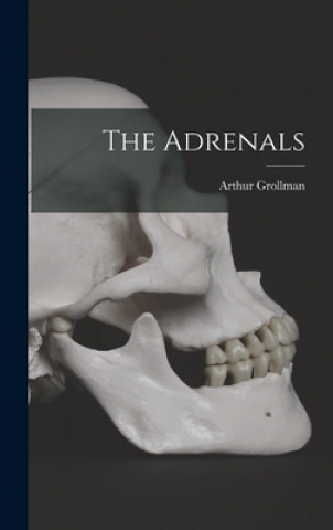 Knjiga The Adrenals Arthur 1901- Grollman