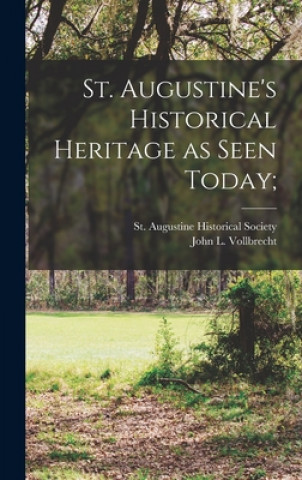 Knjiga St. Augustine's Historical Heritage as Seen Today; St Augustine Historical Society