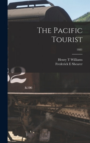Buch The Pacific Tourist; 1881 Henry T. Williams