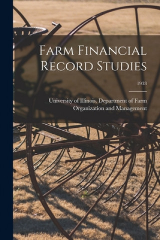 Carte Farm Financial Record Studies; 1933 University of Illinois (Urbana-Champa