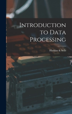 Könyv Introduction to Data Processing Haskins & Sells