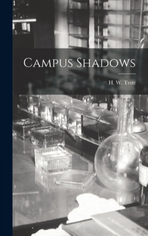 Knjiga Campus Shadows H. W. (Harold Williams) 1900- Trott