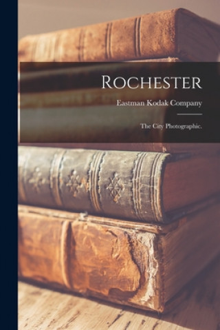Kniha Rochester Eastman Kodak Company