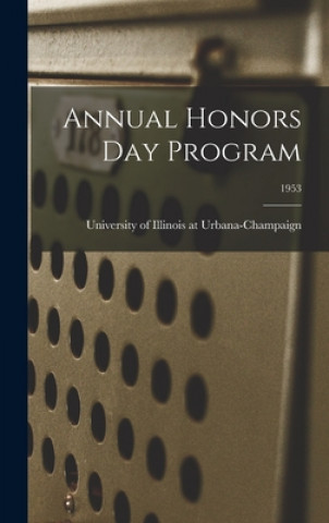 Knjiga Annual Honors Day Program; 1953 University of Illinois at Urbana-Cham