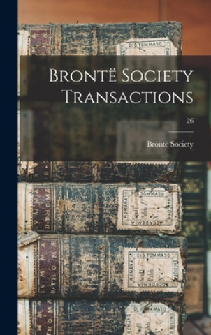 Carte Bronte&#776; Society Transactions; 26 Bronte&#776; Society