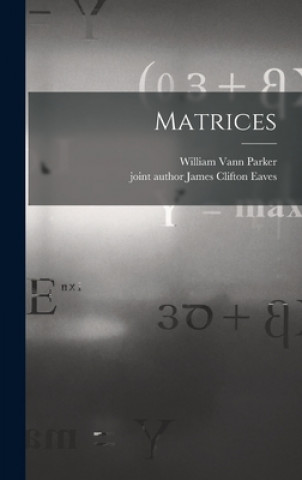 Knjiga Matrices William Vann 1901- Parker