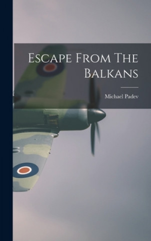 Boek Escape From The Balkans Michael Padev
