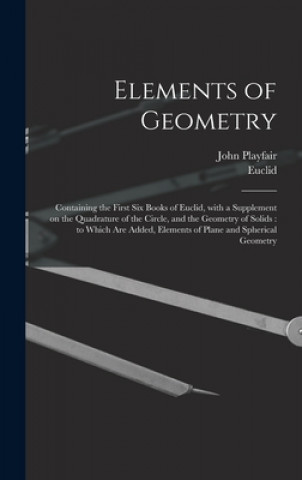Kniha Elements of Geometry John 1748-1819 Playfair