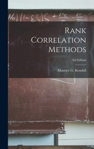 Knjiga Rank Correlation Methods; 3rd Edition Maurice G. (Maurice George) Kendall