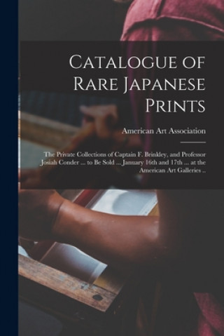 Buch Catalogue of Rare Japanese Prints American Art Association