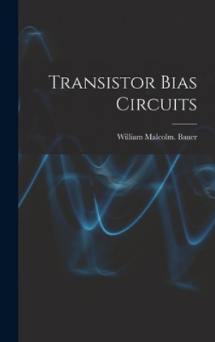 Boek Transistor Bias Circuits William Malcolm Bauer