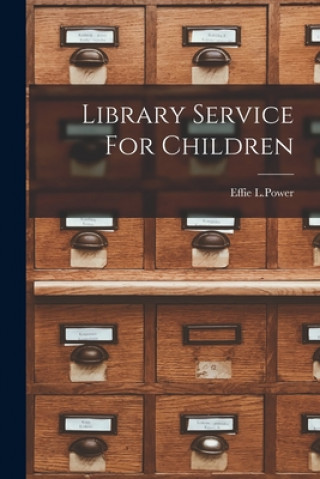 Könyv Library Service For Children Effie L Power