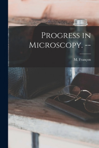 Knjiga Progress in Microscopy. -- M. (Maurice) 1913- Françon