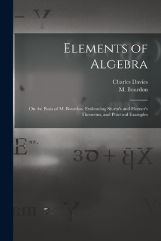 Könyv Elements of Algebra Charles 1798-1876 Davies