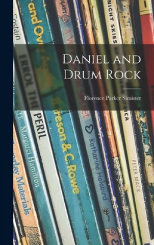 Knjiga Daniel and Drum Rock Florence Parker Simister