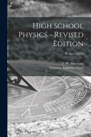 Carte High School Physics - Revised Edition; Revised Edition F. W. (Francis Walter) 185 Merchant