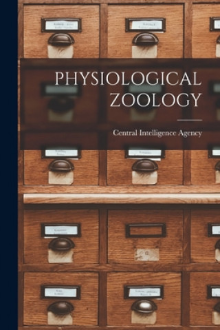 Kniha Physiological Zoology Central Intelligence Agency