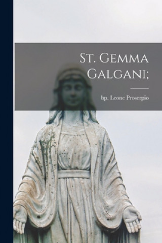 Knjiga St. Gemma Galgani; Leone Bp Proserpio