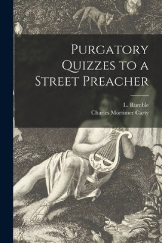 Książka Purgatory Quizzes to a Street Preacher L. (Leslie) 1892-1975 Rumble