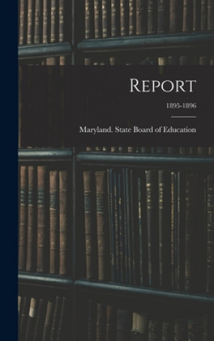 Knjiga Report; 1895-1896 Maryland State Board of Education