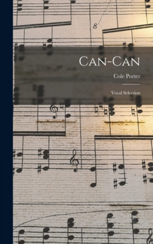 Knjiga Can-can: Vocal Selection Cole 1891-1964 Porter