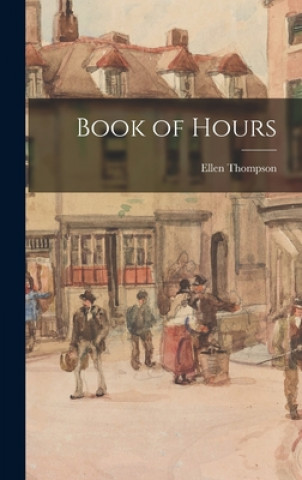 Kniha Book of Hours Ellen Thompson