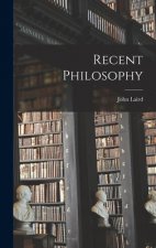 Könyv Recent Philosophy John 1887-1946 Laird