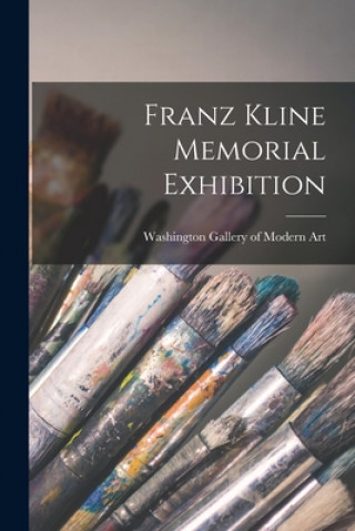 Carte Franz Kline Memorial Exhibition Washington Gallery of Modern Art (Was