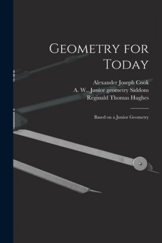 Książka Geometry for Today: Based on a Junior Geometry Alexander Joseph 1896- Cook
