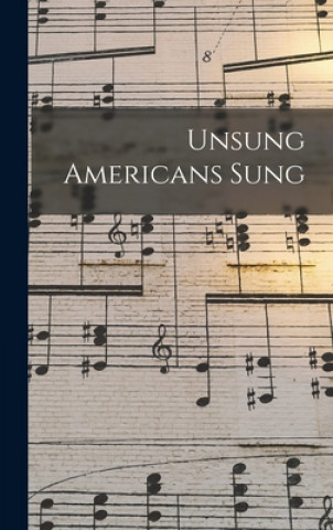 Knjiga Unsung Americans Sung Anonymous