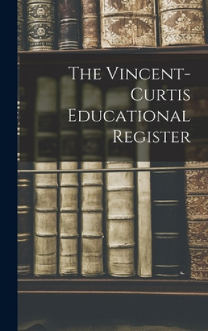 Książka The Vincent-Curtis Educational Register Anonymous