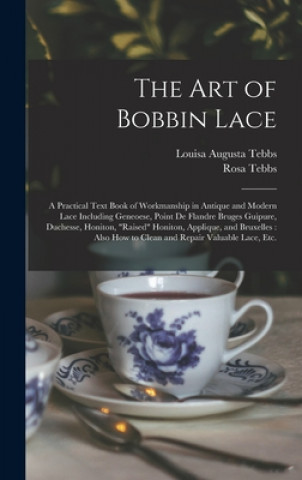 Carte Art of Bobbin Lace Louisa Augusta Tebbs