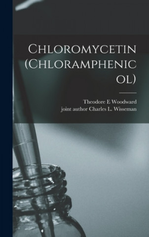 Livre Chloromycetin (chloramphenicol) Theodore E. Woodward