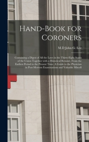 Könyv Hand-book for Coroners John G. M. D. Lee
