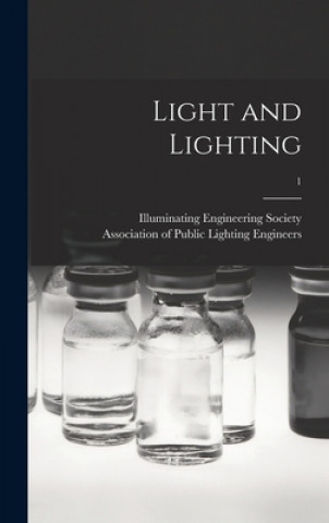 Könyv Light and Lighting; 1 Illuminating Engineering Society