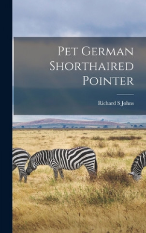 Buch Pet German Shorthaired Pointer Richard S. Johns
