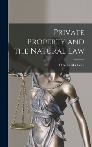 Knjiga Private Property and the Natural Law Drostan MacLaren