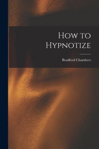 Knjiga How to Hypnotize Bradford Chambers