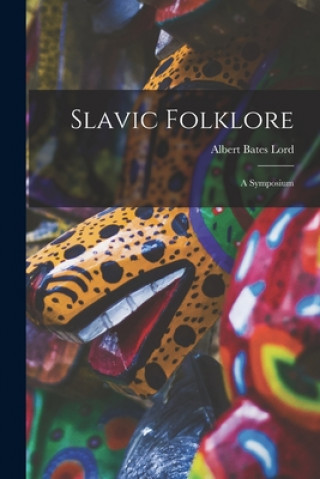 Książka Slavic Folklore: a Symposium Albert Bates Lord