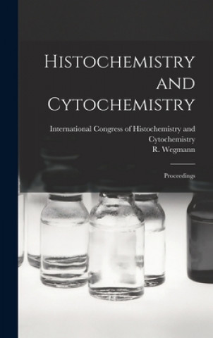 Kniha Histochemistry and Cytochemistry; Proceedings International Congress of Histochemis