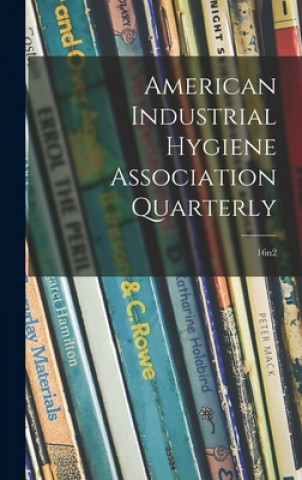Книга American Industrial Hygiene Association Quarterly; 16n2 Anonymous