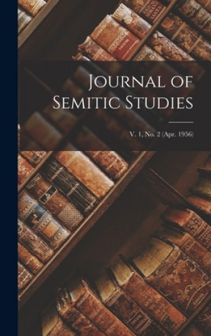 Knjiga Journal of Semitic Studies; v. 1, no. 2 (apr. 1956) Anonymous