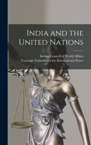 Kniha India and the United Nations Indian Council of World Affairs