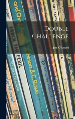 Knjiga Double Challenge Jim 1910-1959 Kjelgaard