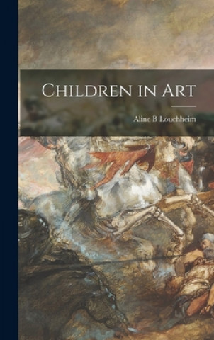 Carte Children in Art Aline B. Louchheim