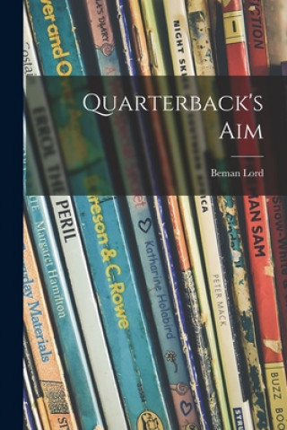Boek Quarterback's Aim Beman Lord