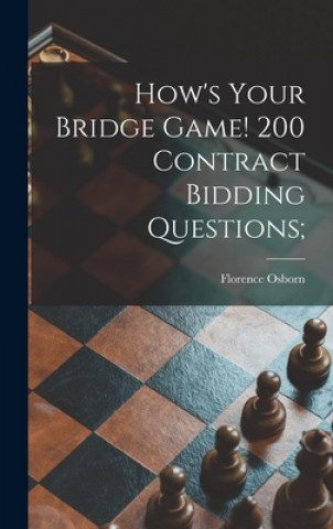 Könyv How's Your Bridge Game! 200 Contract Bidding Questions; Florence Osborn