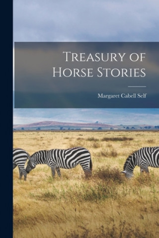 Knjiga Treasury of Horse Stories Margaret Cabell Self