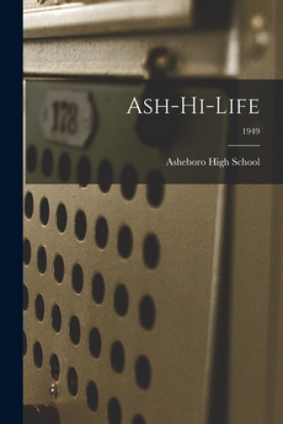 Knjiga Ash-Hi-Life; 1949 Asheboro High School